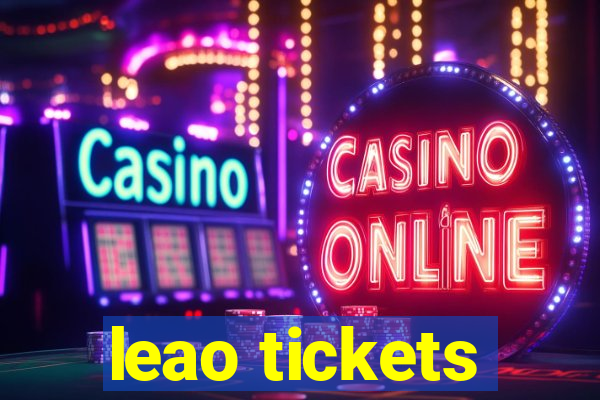 leao tickets